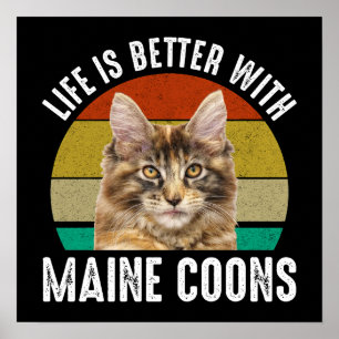 Das Leben ist besser mit Maine Coons Poster