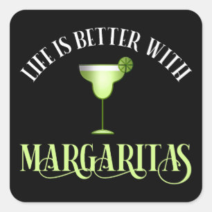 Das Leben ist besser mit Margaritas Quadratischer Aufkleber
