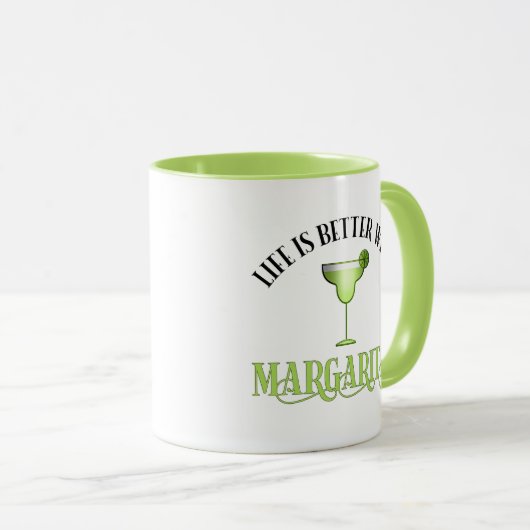 Das Leben ist besser mit Margaritas Tasse (VorderseiteRechts)