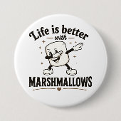 Das Leben ist besser mit Marshmallows Button (Vorderseite)