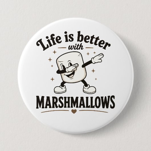 Das Leben ist besser mit Marshmallows Button (Vorderseite)