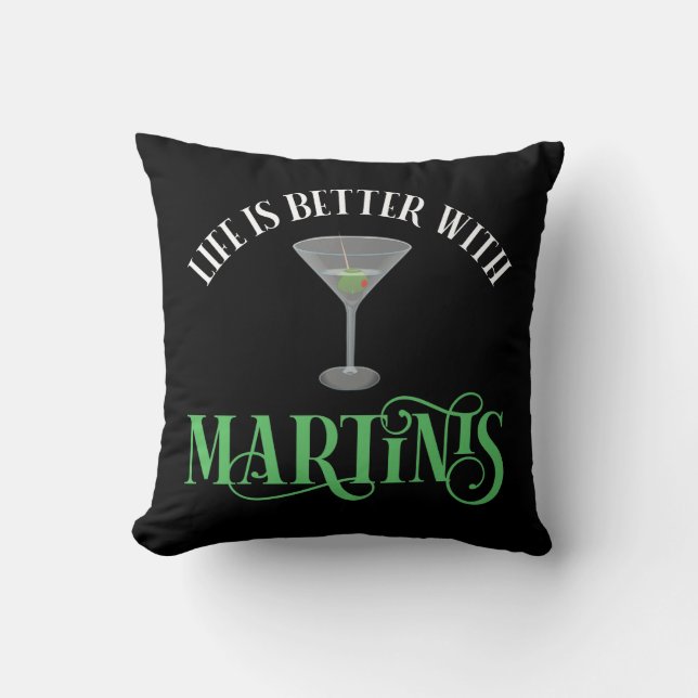 Das Leben ist besser mit Martinis Kissen (Vorderseite)