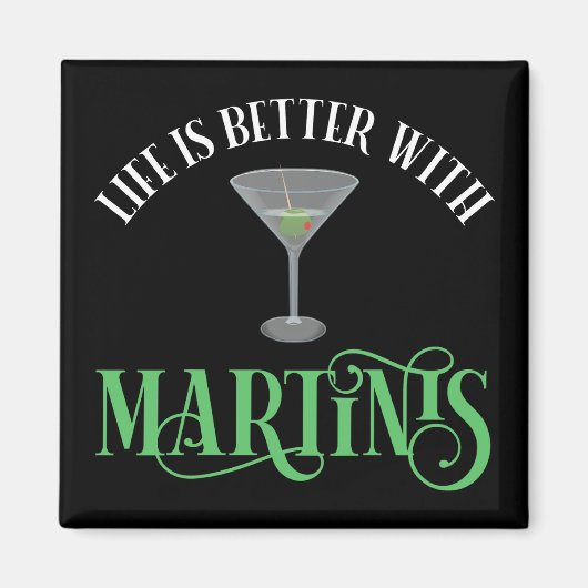 Das Leben ist besser mit Martinis Magnet (Vorne)