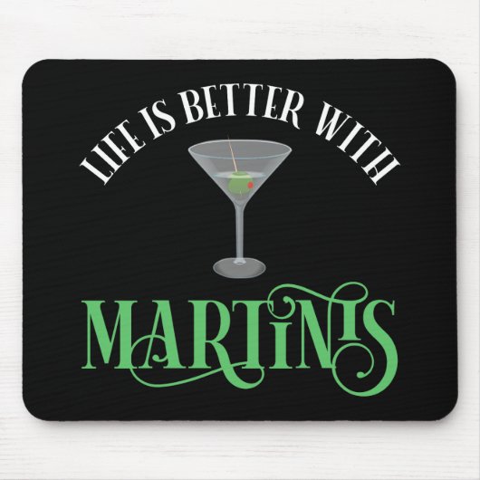 Das Leben ist besser mit Martinis Mousepad (Vorne)