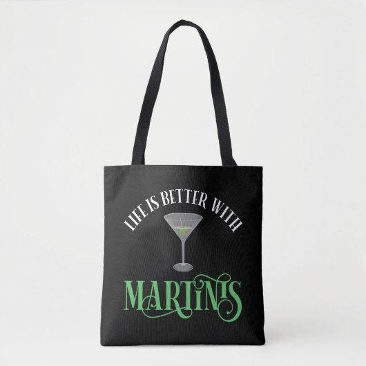 Das Leben ist besser mit Martinis Tasche (Vorderseite)