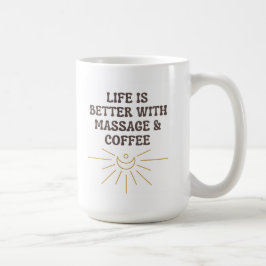 Das Leben ist besser mit Massage Coffee Tasse/ Ges Kaffeetasse