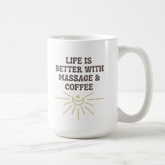 Das Leben ist besser mit Massage Coffee Tasse/ Ges Kaffeetasse