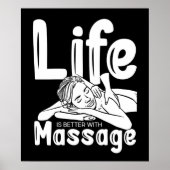 Das Leben ist besser mit Massagetherapeuten Wellne Poster (Vorne)