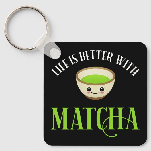 Das Leben ist besser mit Matcha Schlüsselanhänger (Vorderseite)