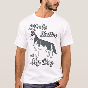 Das Leben ist besser mit meinem Hund Süßer Sibiris T-Shirt