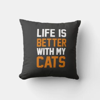 Das Leben ist besser mit meinem Katzen-T - Shirt - Kissen