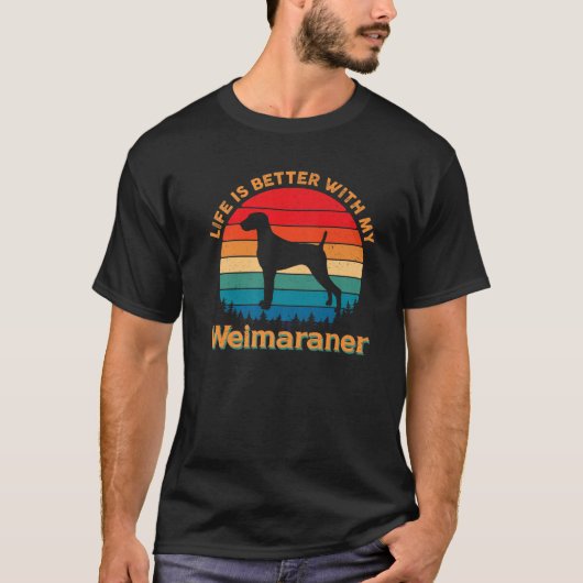 Das Leben ist besser mit meinem Weimaraner Hund lä T-Shirt (Vorderseite)