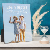 "Das Leben ist besser mit meinen Kindern" Geschenk Fotoplatte (Seite)