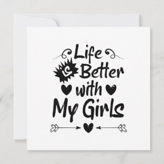 Das Leben ist besser mit meinen Mädchen Einladung