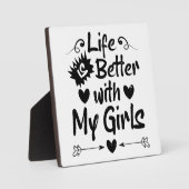 Das Leben ist besser mit meinen Mädchen Fotoplatte (Vorderseite)