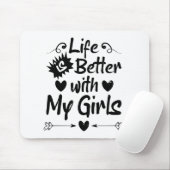 Das Leben ist besser mit meinen Mädchen Mousepad (Mit Mouse)