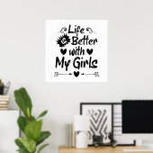 Das Leben ist besser mit meinen Mädchen Poster (Heimbüro)