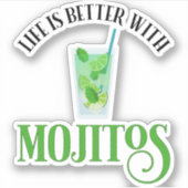 Das Leben ist besser mit Mojitos Aufkleber (Vorderseite)