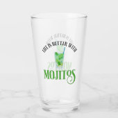 Das Leben ist besser mit Mojitos Glas (Rückseite)