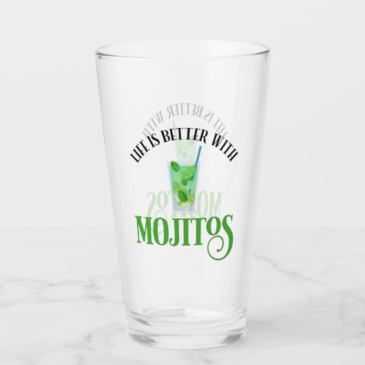 Das Leben ist besser mit Mojitos Glas (Vorderseite)