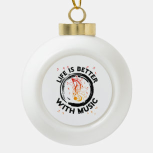 Das Leben ist besser mit Musiknoten Musician Music Keramik Kugel-Ornament