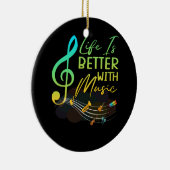 Das Leben ist besser mit Musiktheorie Musikerlehre Keramik Ornament (Rechts)