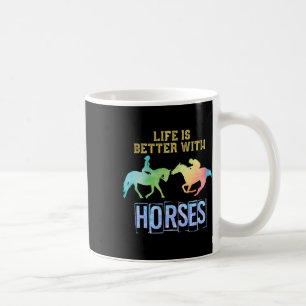 Das Leben ist besser mit Pferden, die Reitsport ma Kaffeetasse