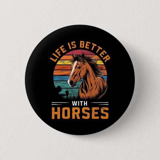 Das Leben ist besser mit Pferden Funny Retro Pferd Button (Vorderseite)