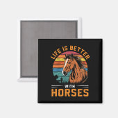 Das Leben ist besser mit Pferden Funny Retro Pferd Magnet (Vorderseite/Rückseite)