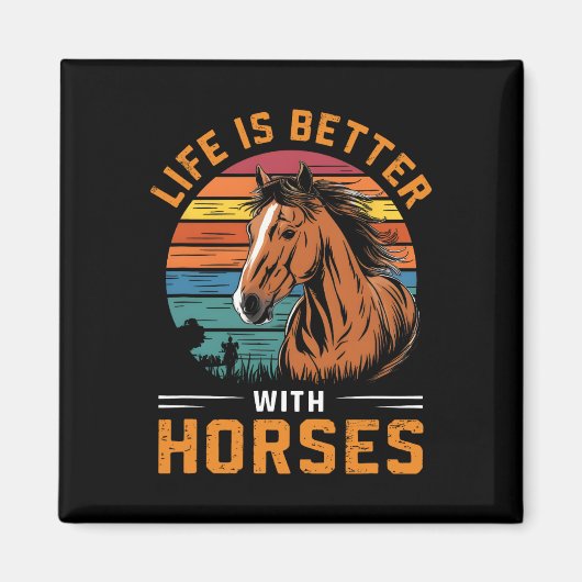 Das Leben ist besser mit Pferden Funny Retro Pferd Magnet (Vorne)