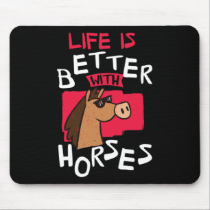 Das Leben ist besser mit Pferden Reiten Funny Mousepad
