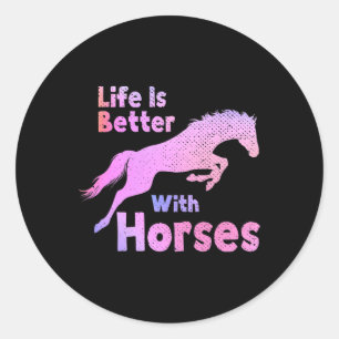 Das Leben ist besser mit Pferden Reiten Funny Runder Aufkleber