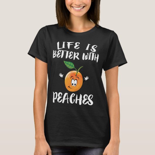 Das Leben ist besser mit Pfirsichen Fruchtgeschenk T-Shirt (Vorderseite)