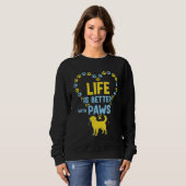 Das Leben ist besser mit Pfoten Sweatshirt (Vorne ganz)