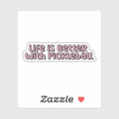 Das Leben ist besser mit Pickleball Pink Picklebal Aufkleber (Blatt)