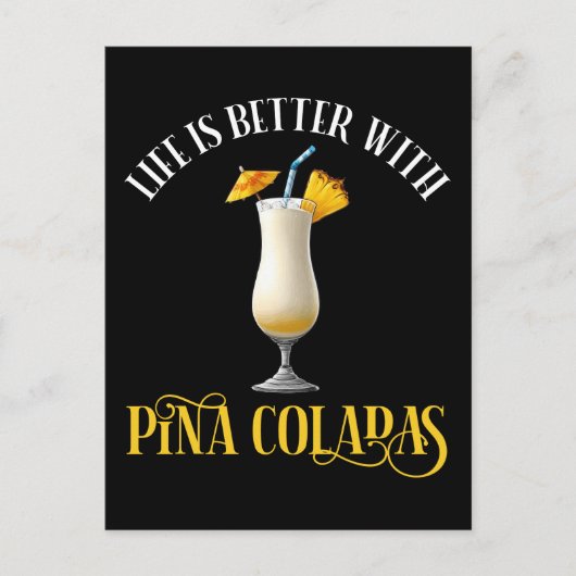 Das Leben ist besser mit Pina Coladas Postkarte (Vorderseite)