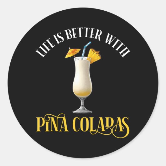 Das Leben ist besser mit Pina Coladas Runder Aufkleber (Vorderseite)