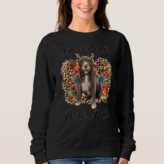 Das Leben ist besser mit Pittie Blumenleopard Pitb Sweatshirt (Vorderseite)