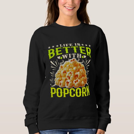 Das Leben ist besser mit Popcorn Sweatshirt (Vorderseite)