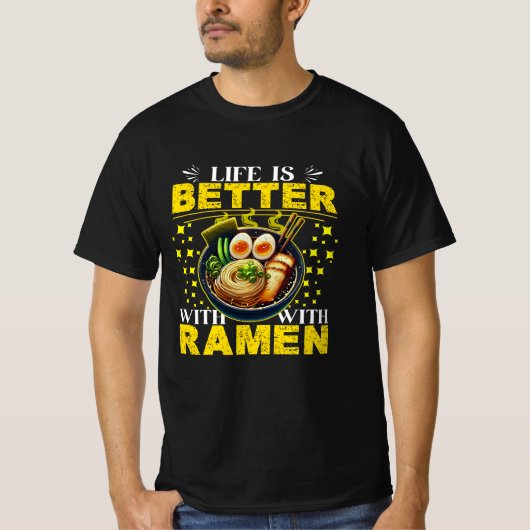 Das Leben ist besser mit Ramen T-Shirt (Vorderseite)