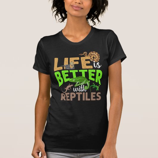 Das Leben ist besser mit Reptilien Gecko Chameleon T-Shirt (Vorderseite)