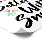 Das Leben ist besser mit Schnee. Poster (Ecke)