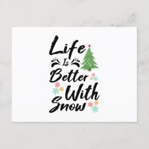 Das Leben ist besser mit Schnee Postkarte