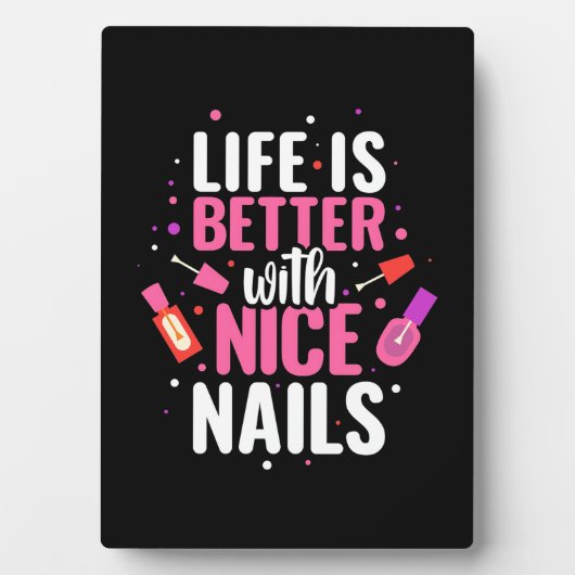 Das Leben ist besser mit schönen Nägeln Fotoplatte (Vorderseite)
