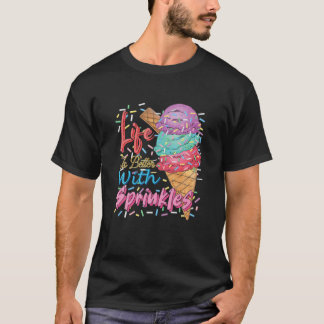 Das Leben ist besser mit Sprinklen süße Eiscreme-L T-Shirt