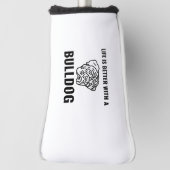 Das Leben ist besser mit Stierhunden und lustigen Golf Headcover (Rotieren 90)