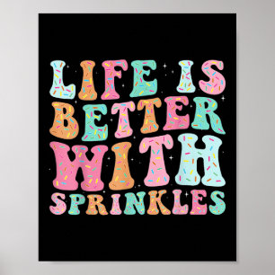 Das Leben ist besser mit Streuseln  Poster