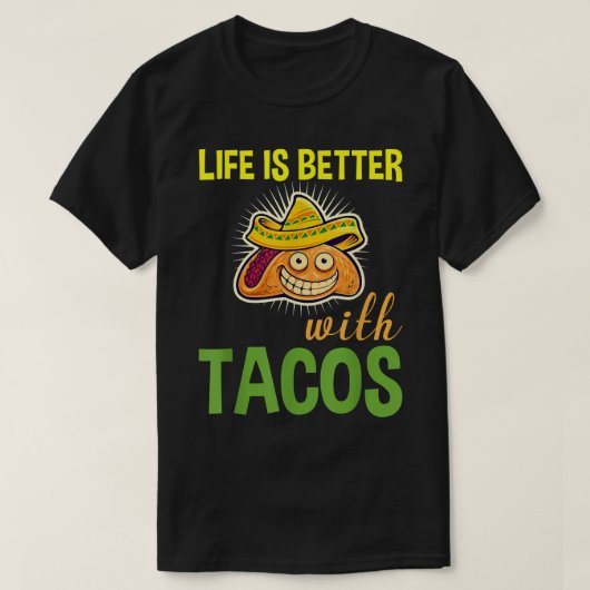 Das Leben ist besser mit Tacos Funny T-Shirt (Design vorne)