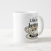 Das Leben ist besser mit Tee Jumbo-Tasse (Vorderseite Rechts)