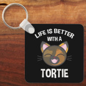 Das Leben ist besser mit Tortie Schlüsselanhänger (Vorderseite)